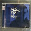 Almond Marc (Soft Cell) -- Open all night (2)