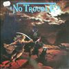 No trouble -- Looking for trouble (2)