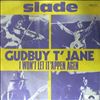 Slade -- Gudbuy T'jane - I Don't Let It 'Appen Agen (1)