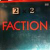Faction -- 2*2 (1)
