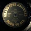 Grand Funk Railroad -- Born To Die (2)