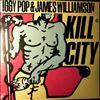 Pop Iggy & Williamson James -- Kill City (2)