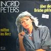 Peters Ingrid  -- Mitten Ins Herz; Uber Die Brucke Geh'n (1)