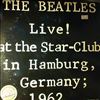 Beatles -- Live! At The Star-Club In Hamburg, Germany; 1962 (2)