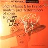 Manne Shelly & His Friends -- Modern Jazz Performances Of Songs From My Fair Lady (1)