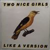 Two Nice Girls -- Like A Version (2)