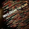 Various Artists -- Disco Around The Globe (1)