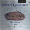Fairport Convention -- Who Knows? (1975 The Woodworm Archives - Vol. One) (1)