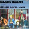 Eldkvarn -- Genom Ljuva Livet (2)