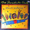 Parachute Club -- Small Victories (1)