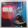 Sun Ra and his Arkestra -- Space Jazz (1)