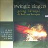 Swingle Singers -- Going baroque de Bach aux baroques (1)