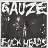 Gauze -- Fuck Heads (1)