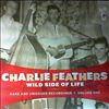 Feathers Charlie -- Wild Side Of Life - Rare And Unissued Recordings Volume One (2)