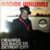 Williams Andre -- I Wanna Go Back To Detroit City (2)