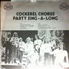 Cockerel Chorus -- Party sing-a-long (1)