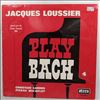 Loussier Jacques, Garros Christian, Michelot Pierre -- Play Bach No. 4 (1)