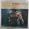 Mingus Charles -- Tijuana Moods (3)