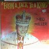 Miller Ned -- From A Jack To A King  (3)
