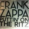 Zappa Frank -- Puttin' On The Ritz (The Classic N.Y.C. Broadcast 1981) Volume 2 (2)