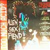 Alien Sex Fiend -- Too Much Acid? (3)