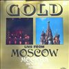 Gold -- Live From Moscow (1)
