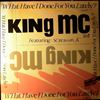 King MC Featuring Screamin' K -- What Have I Done For You Lately? (Rapp) (1)