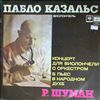 Kazals Pablo -- Schumann R.  - Concerto for Cello and Orchestra in A Minor/five pieces in the national spirit for cello and piano (1)