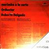 Delgado Roberto And His Orchestra -- Marimba a la carte (1)