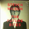 Wilson Steven (Porcupine Tree) -- Future Bites (1)