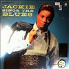  -- Jackie Sings The Blues (1)