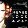 Richter Max -- Never Look Away (Original Motion Picture Soundtrack) (2)