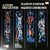 Bruckner A. -- Mass In E-Moll & Sacred Choruses (2)