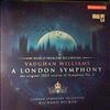London Symphony Orchestra (cond. Hickox Richard) -- Williams V. - A London Symphony (The Original 1913 Version of Symphony No. 2), Butterworth - The Banks Of Green Willow (Idyll) (1)