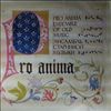 Pro Anima (Ensemble of Old Music) -- Music of the late Middle Ages and Renaissance: des Pres, da Milano, Crecquillon, Borgo, Ortiz, di Lasso, Izaac, Dufay, Dunstable (2)