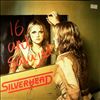 Silverhead -- 16 And Savaged (2)