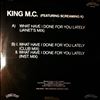 King MC (King M.C.) -- What Have I Done For You Lately (1)