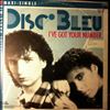 Disc Bleu -- I've Got Your Number (Special Dance-Mix) (1)