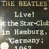 Beatles -- Live! At The Star-Club In Hamburg, Germany; 1962 (2)