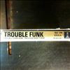 Trouble Funk -- Trouble Over Here, Trouble Over There  (1)