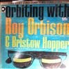 Orbison Roy and Hopper Bristow -- Orbiting With Orbison Roy and Hopper Bristow (1)