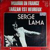 Lama Serge -- Mourir en France/Tarzan est heureux (2)