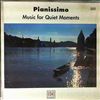 Various Artists -- Pianissimo. Music for Quiet Moments. (2)