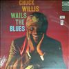 Willis Chuck -- Wails The Blues (2)