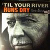 Burdon Eric -- Til Your River Runs Dry (1)