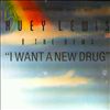 Lewis Huey and the News -- I Want A New Drug (1)