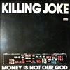 Killing Joke -- Money Is Not Our God (1)