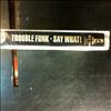 Trouble Funk -- Say What! (1)