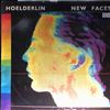 Hoelderlin (Holderlin) -- New Faces (1)