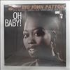 Patton John "Big" -- Oh Baby! (1)